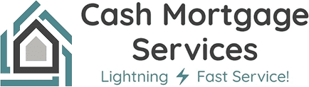 Cash Mortgage Service